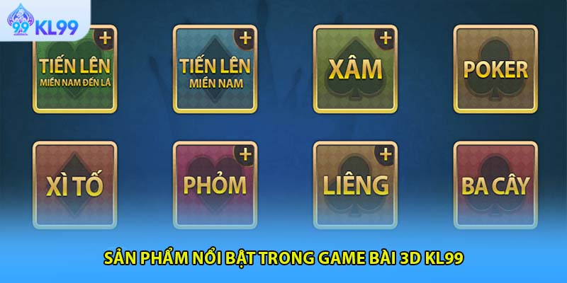 Sản phẩm nổi bật trong game bài 3D KL99